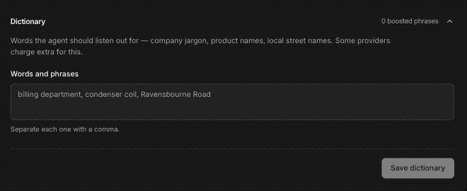 Dictionary section in Agent settings showing 0 boosted phrases, the help text about company jargon, product names and local street names, a Words and phrases box with the example billing department, condenser coil, Ravensbourne Road, and a Save dictionary button