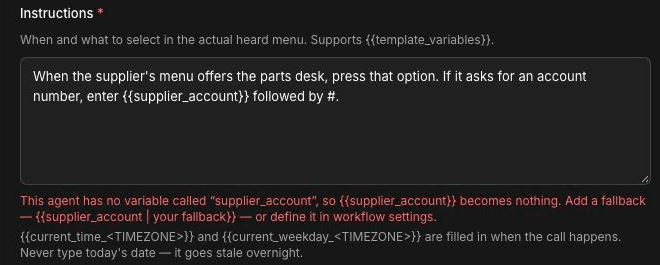 Press Digit Instructions field containing a supplier_account variable, with the red warning that the agent has no variable called supplier_account so it becomes nothing, suggesting a fallback, and the helper text about current_time and current_weekday below